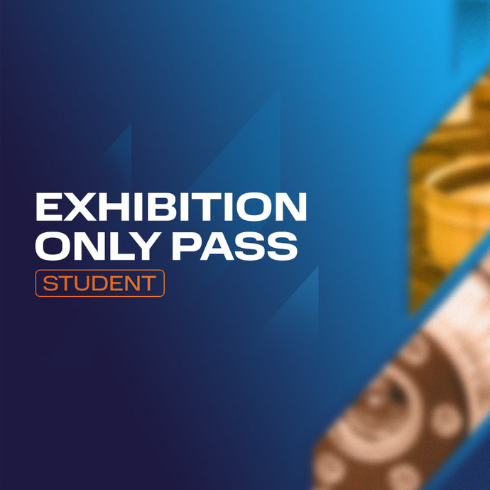 Exhibition Pass – Student One-Day