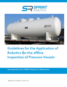SPRINT Robotics Guidelines for the Application of Robotics for the offline Inspection of Pressure Vessels
